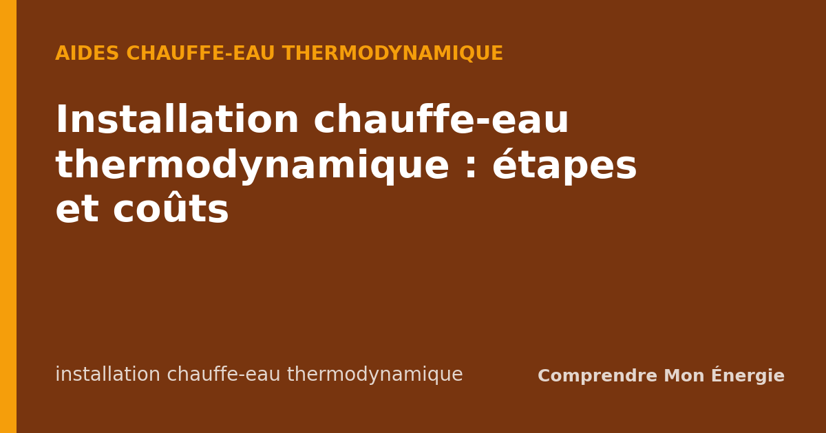 Installation chauffe-eau thermodynamique : étapes et coûts