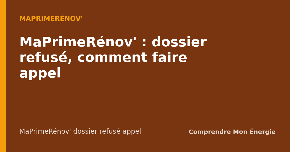 MaPrimeRénov' : dossier refusé, comment faire appel