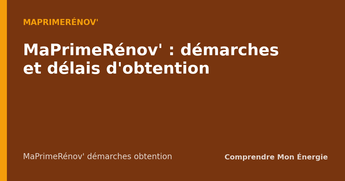 MaPrimeRénov' : démarches et délais d'obtention