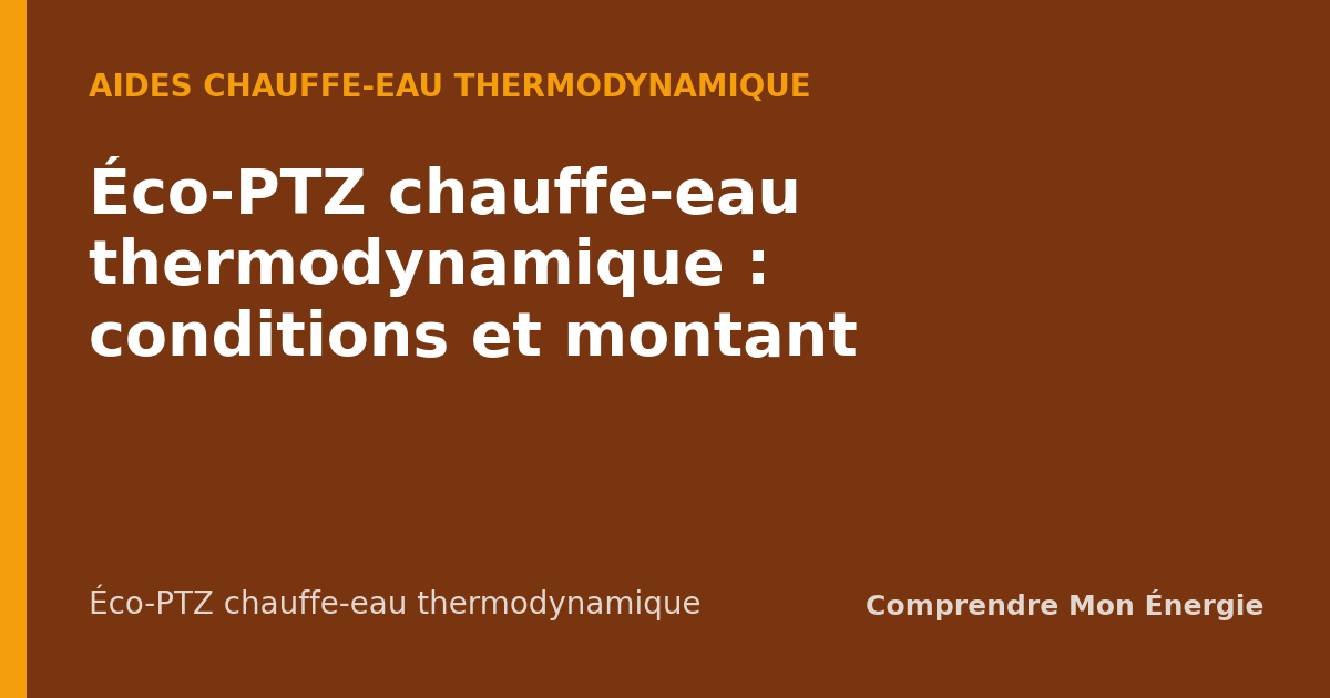 Éco-PTZ chauffe-eau thermodynamique : conditions et montant