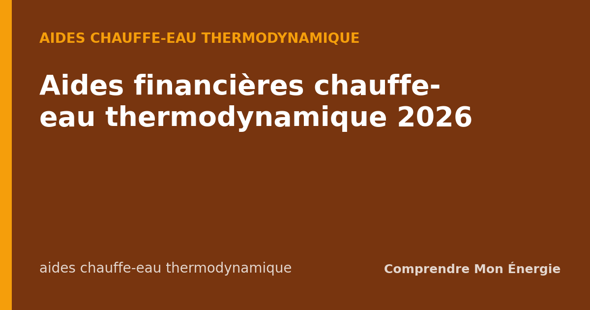Aides financières chauffe-eau thermodynamique 2026
