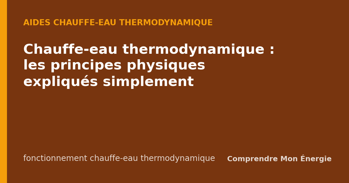 Chauffe-eau thermodynamique : les principes physiques expliqués simplement