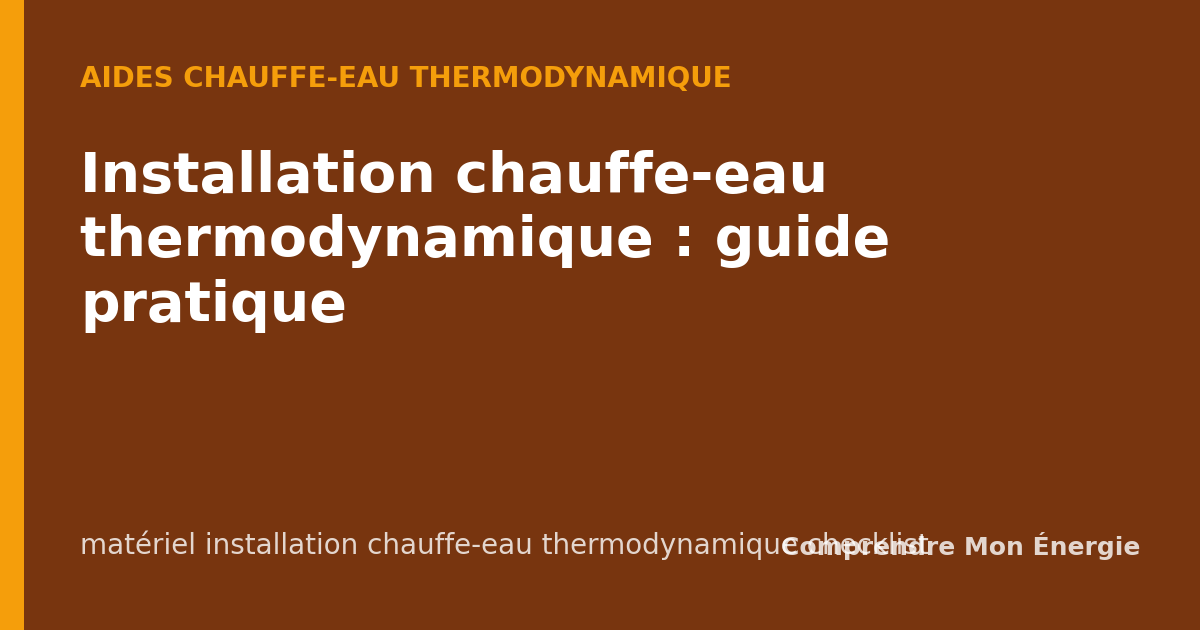 Installation chauffe-eau thermodynamique : guide pratique