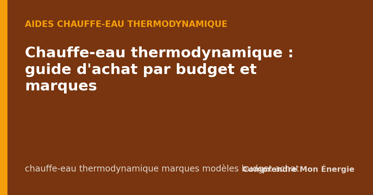 Chauffe-eau thermodynamique : guide d'achat par budget et marques