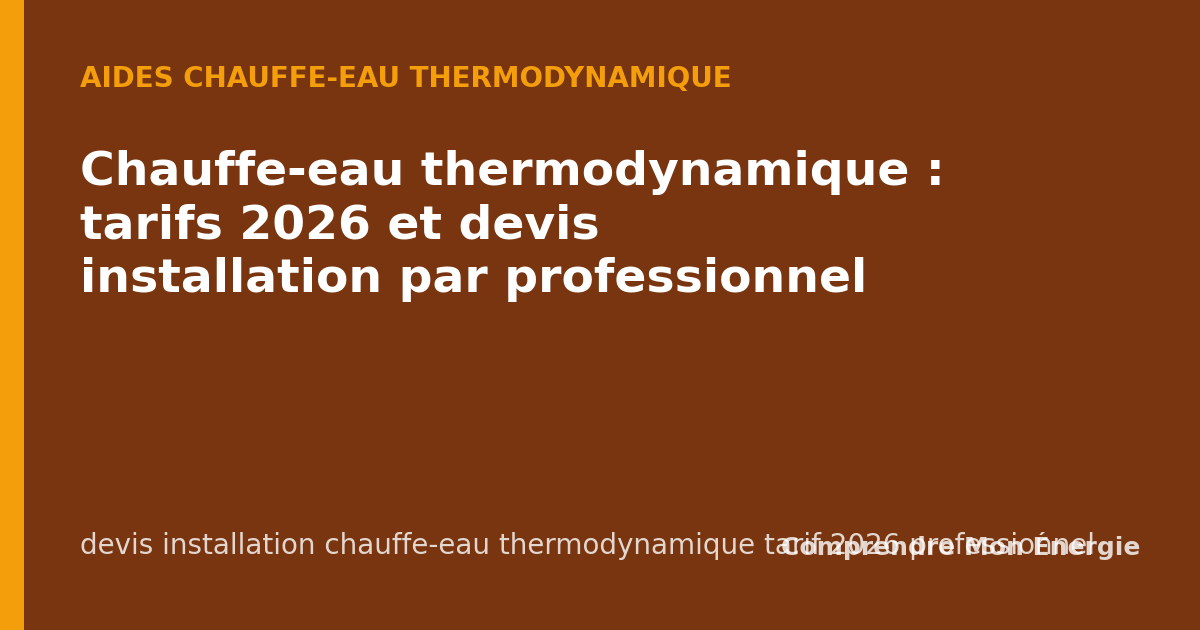 Chauffe-eau thermodynamique : tarifs 2026 et devis installation par professionnel