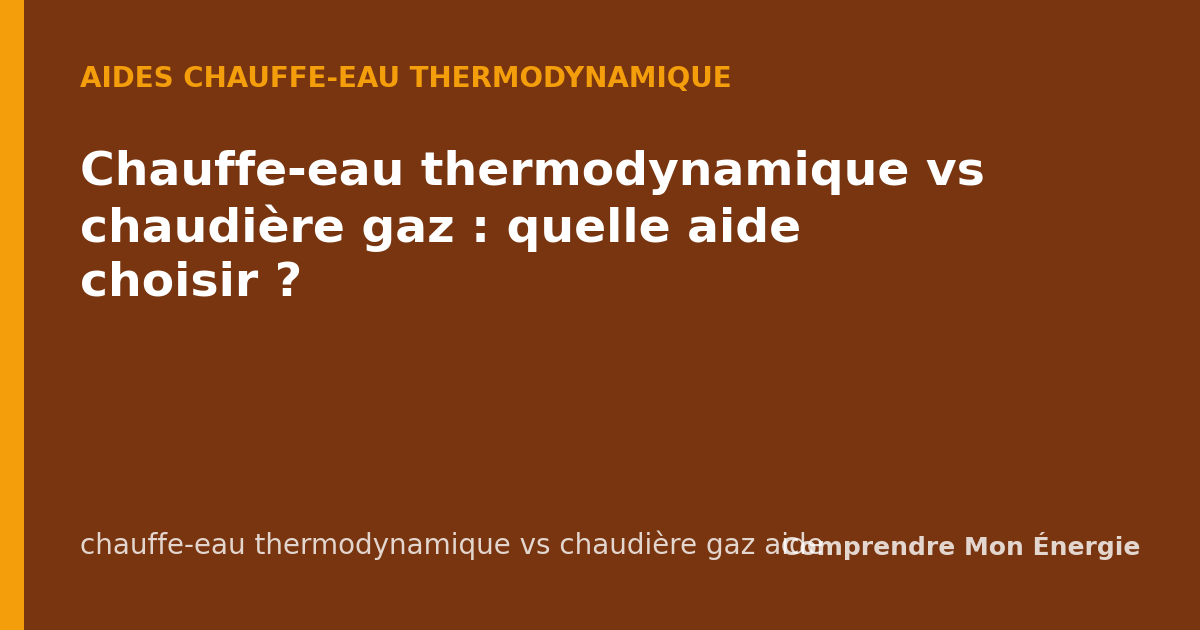 Chauffe-eau thermodynamique vs chaudière gaz : quelle aide choisir ?