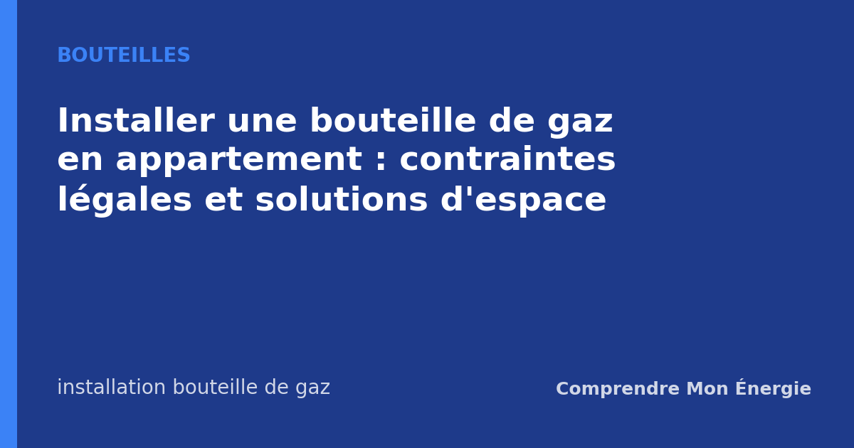 Installer une bouteille de gaz en appartement : contraintes légales et solutions d'espace