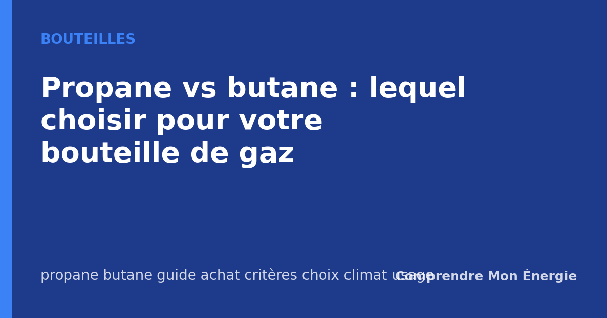 Propane vs butane : lequel choisir pour votre bouteille de gaz