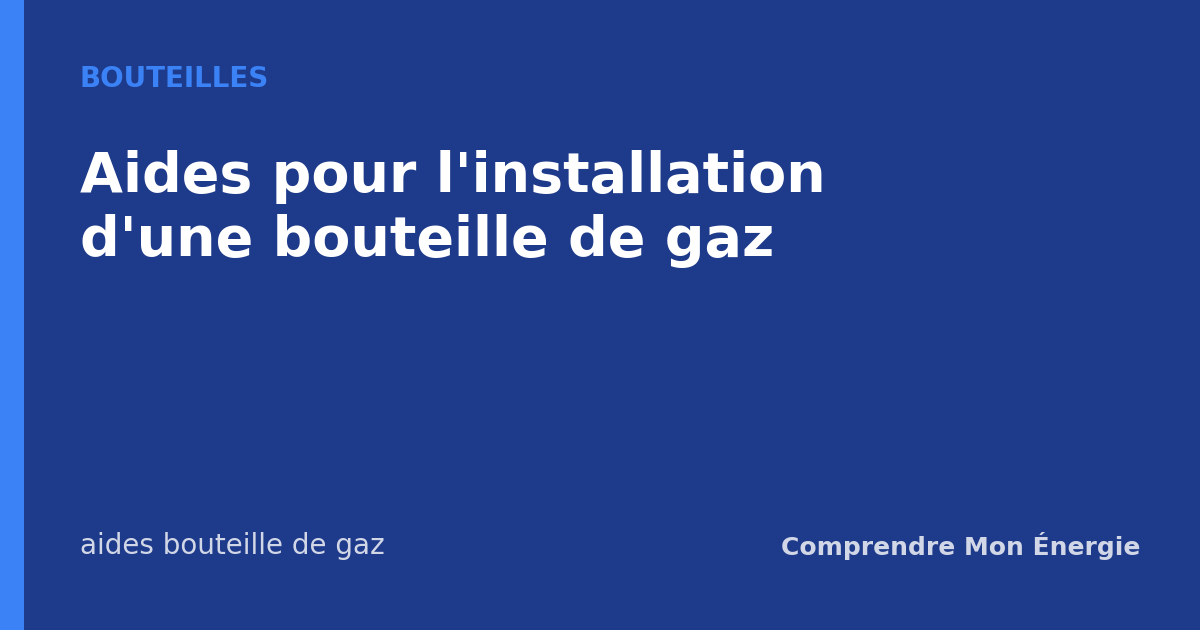 Aides pour l'installation d'une bouteille de gaz