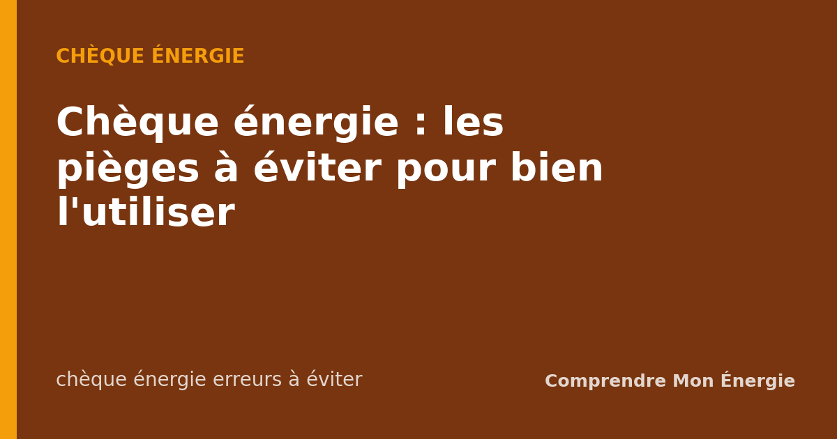 Chèque énergie : les pièges à éviter pour bien l'utiliser