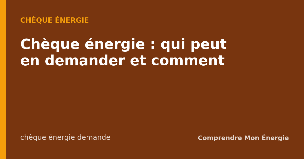 Chèque énergie : qui peut en demander et comment