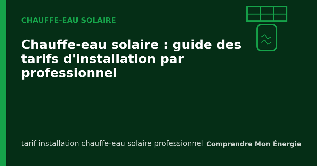 Chauffe-eau solaire : guide des tarifs d'installation par professionnel