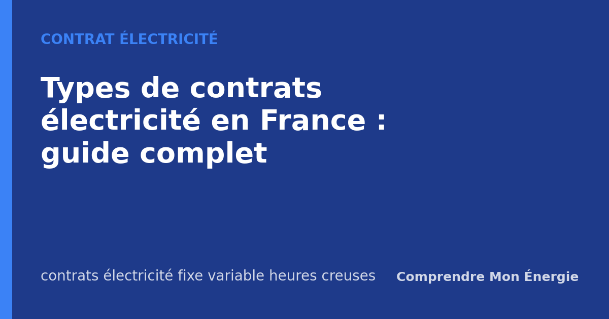 Types de contrats électricité en France : guide complet