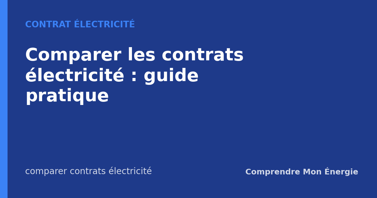 Comparer les contrats électricité : guide pratique