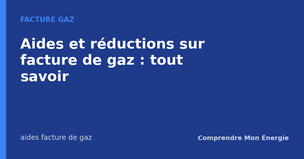 Aides et réductions sur facture de gaz : tout savoir