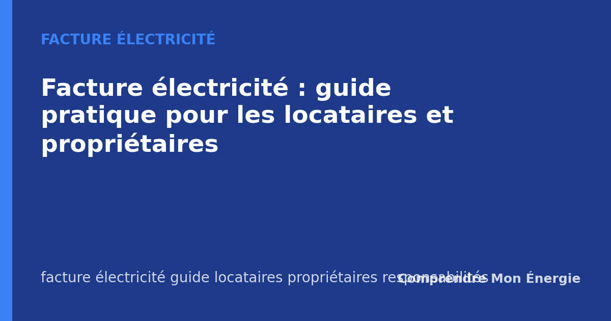 Facture électricité : guide pratique pour les locataires et propriétaires