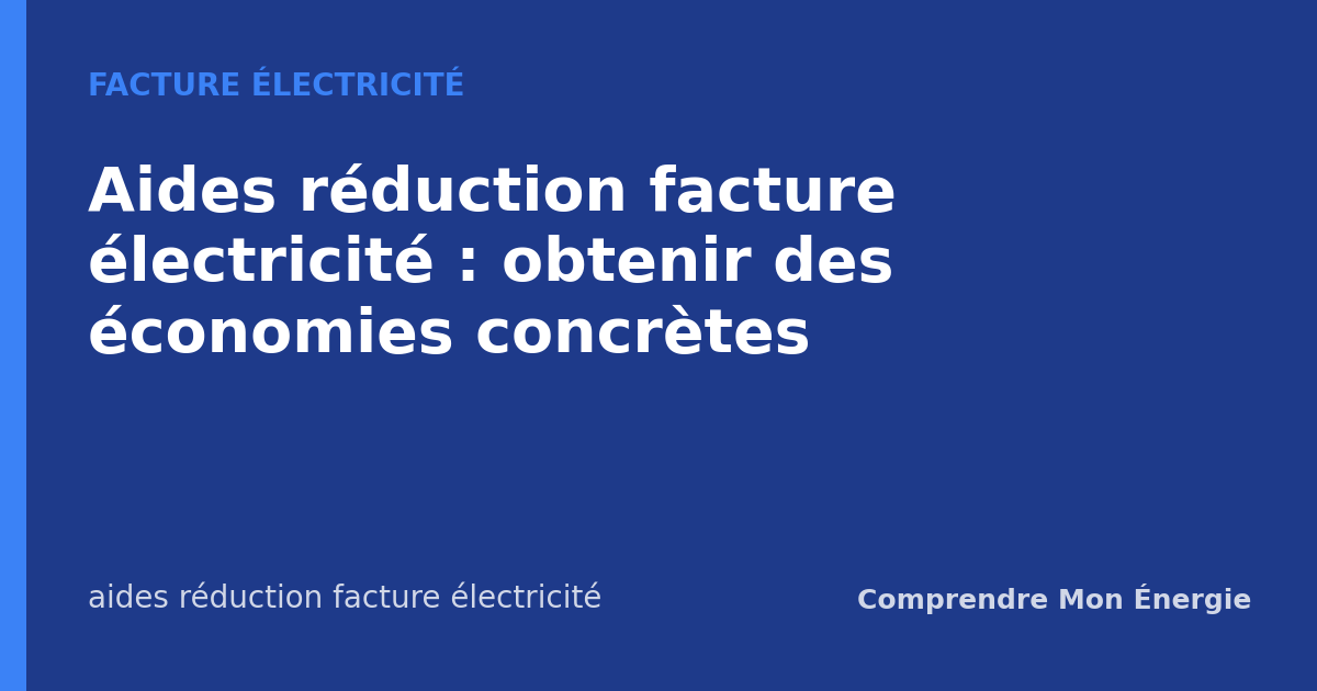 Aides réduction facture électricité : obtenir des économies concrètes