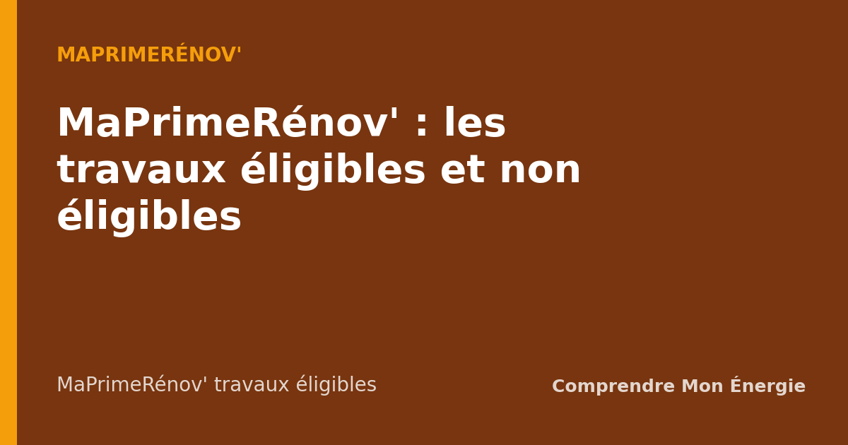 MaPrimeRénov' : les travaux éligibles et non éligibles