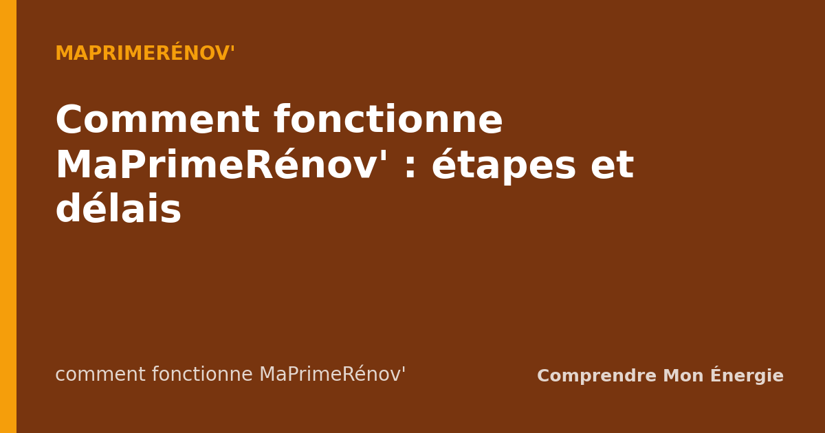 Comment fonctionne MaPrimeRénov' : étapes et délais