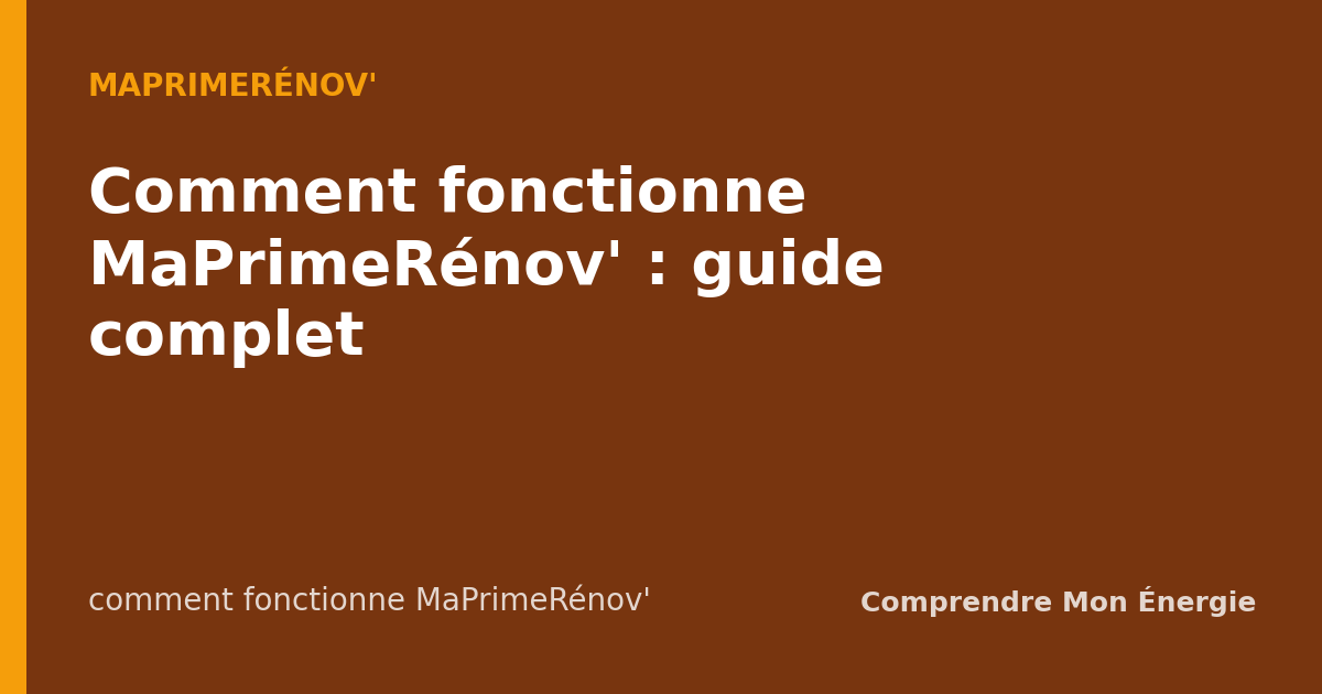 Comment fonctionne MaPrimeRénov' : guide complet