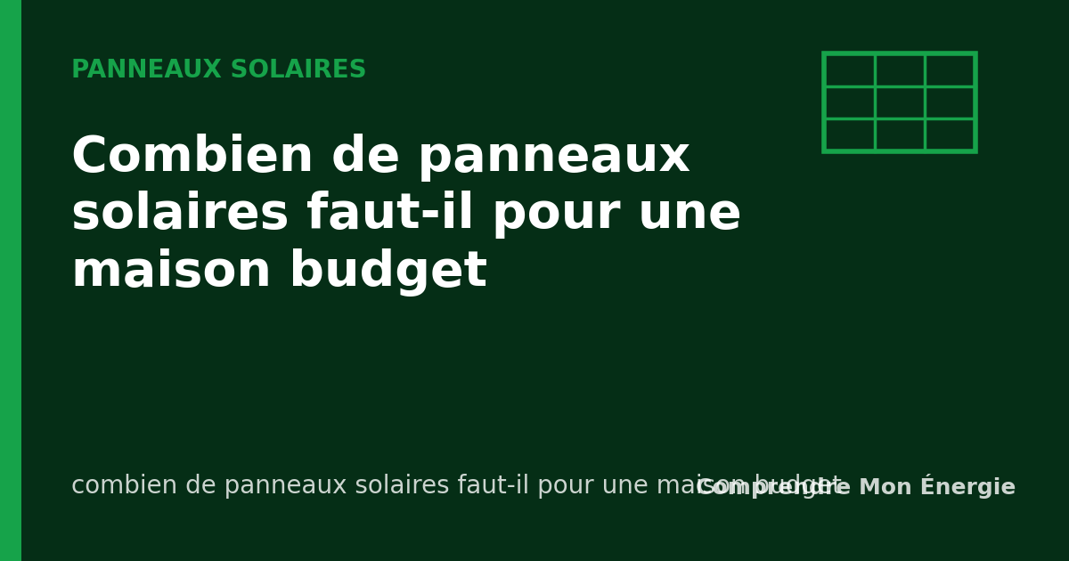 Combien de panneaux solaires faut-il pour une maison budget