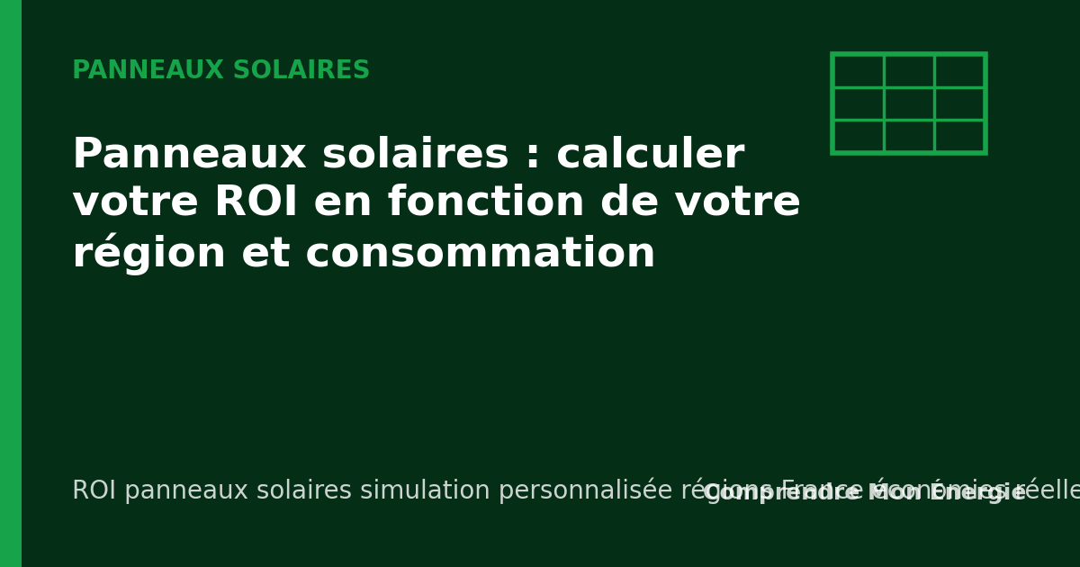 Panneaux solaires : calculer votre ROI en fonction de votre région et consommation